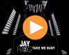 Cover: Jay Frog - Take Me Baby