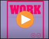 Video: Work