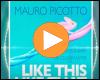 Cover: Mauro Picotto - Like This Like That (Luca Debonaire x Da Clubbmaster Mix)