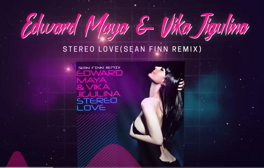 Musikvideo Edward Maya & Vika Jigulina Stereo Love (Sean Finn Remix)