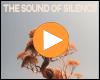 Video: The Sound of Silence