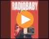 Video: Radio Baby