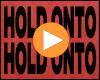 Video: Hold On