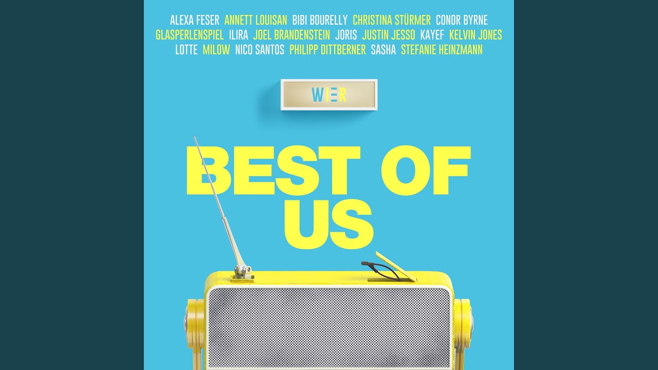WIER, Alexa Feser, Annett Louisan, Bibi Bourelly, Christina Stürmer.. – Best Of Us