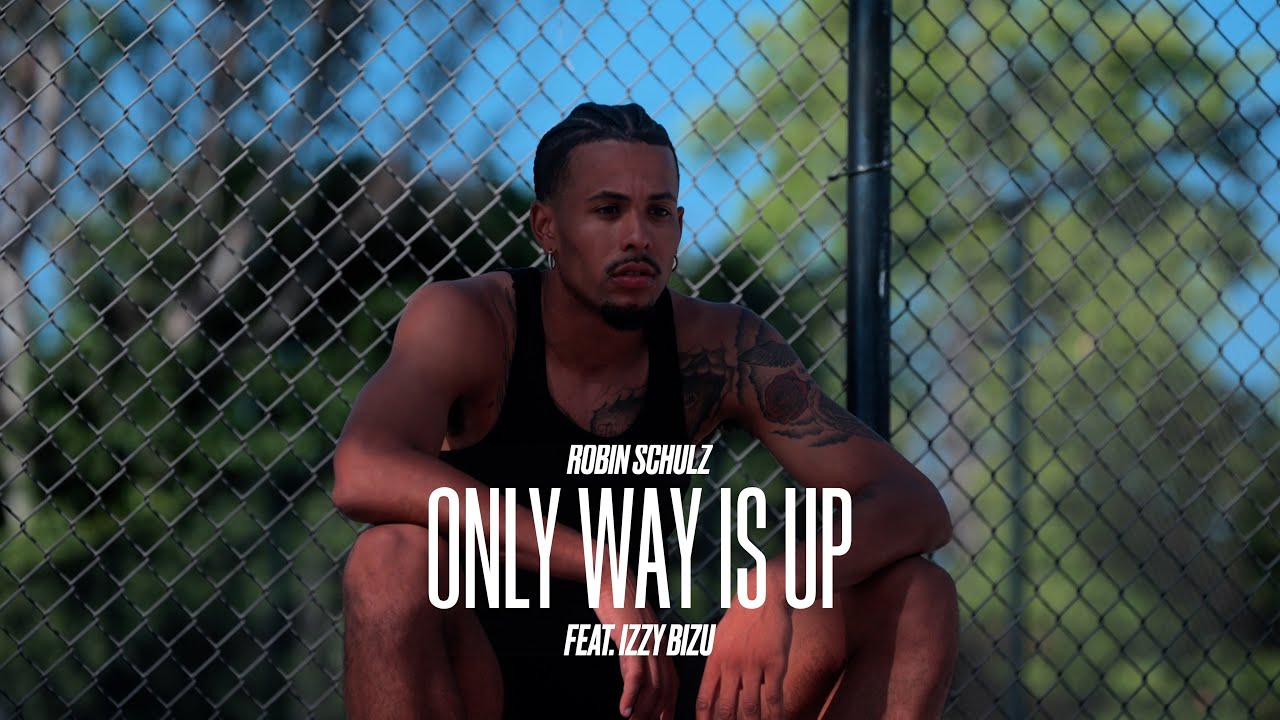 Video starten: Robin Schulz feat. Izzy Bizu – Only Way Is Up