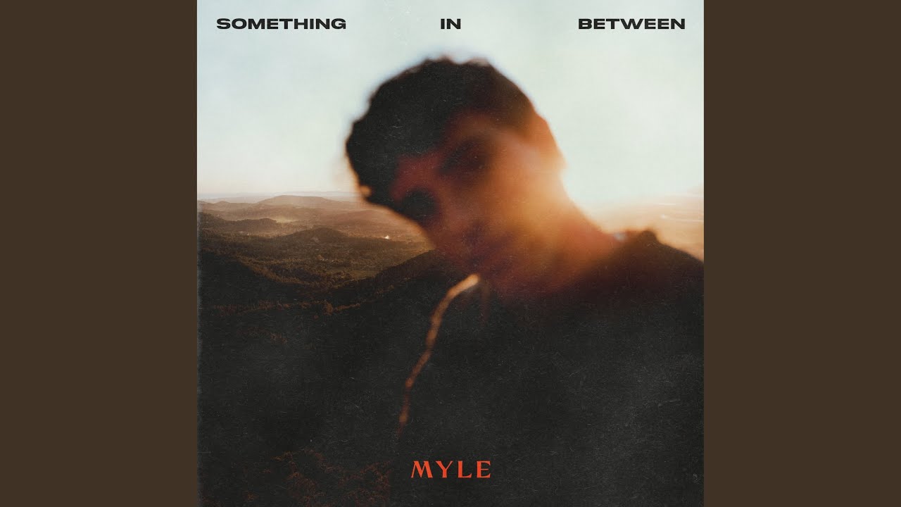 Myle – Something In Between