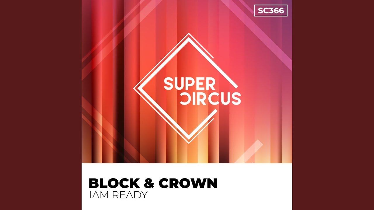 Video starten: Block & Crown – Iam Ready
