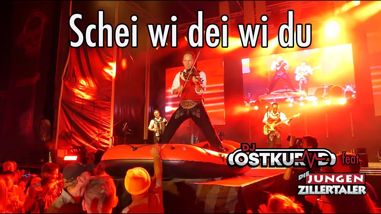 DJ Ostkurve feat. Die jungen Zillertaler – Schei wi dei wi du