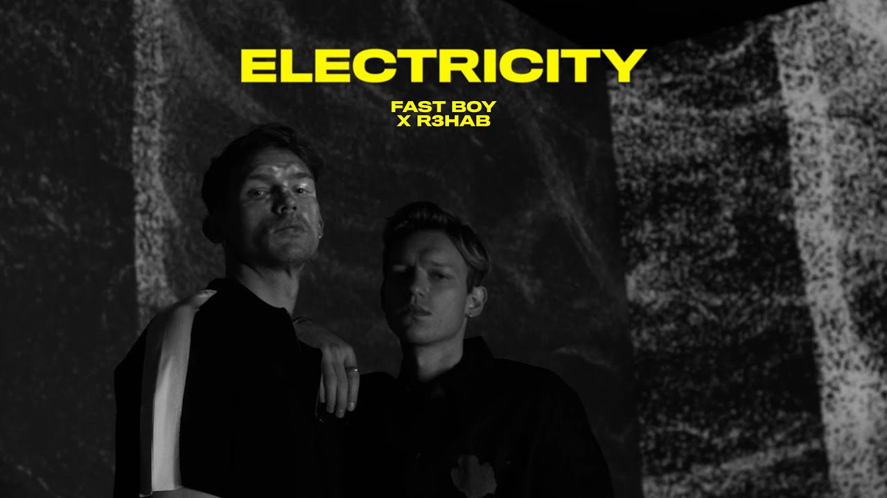 Fast Boy & R3HAB – Electricity