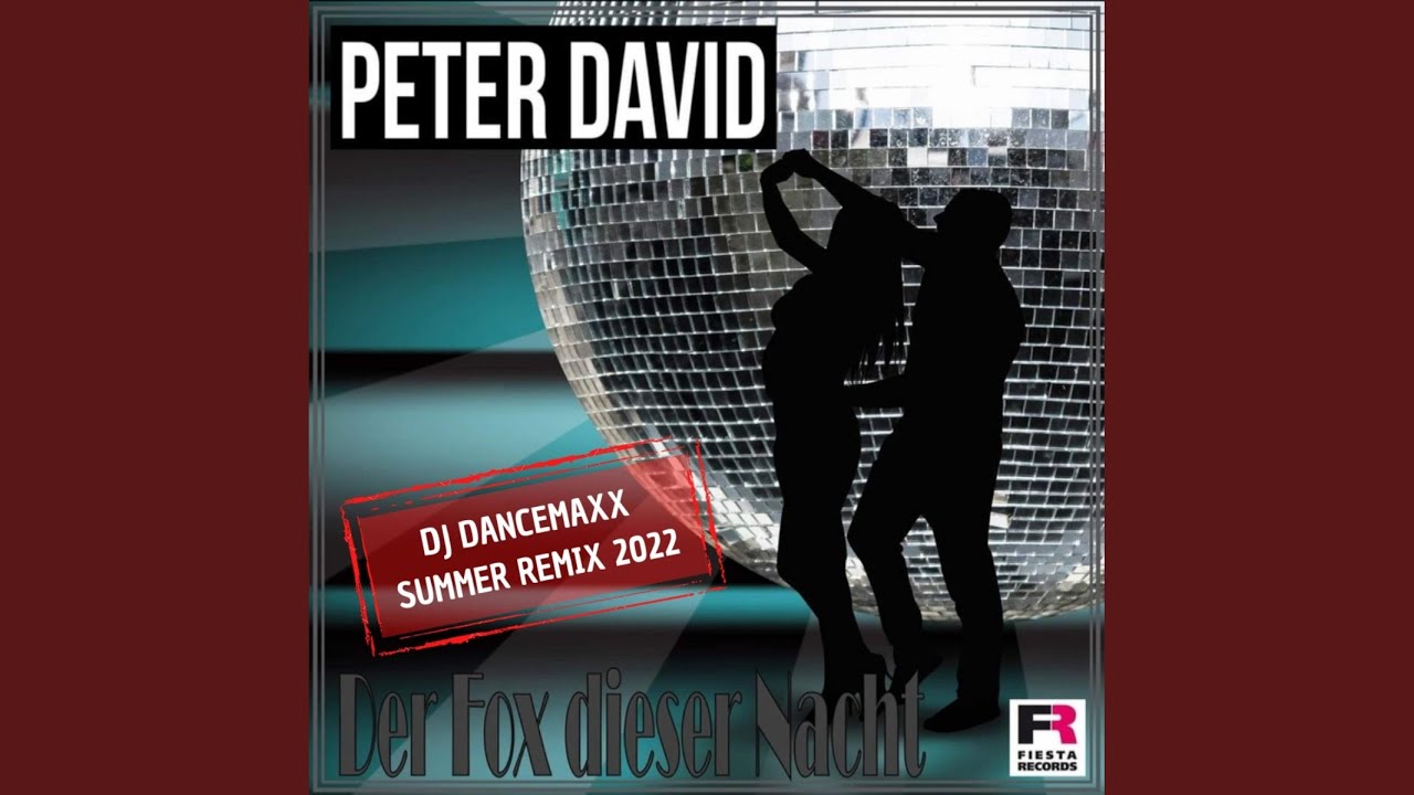 Peter David – Der Fox dieser Nacht (DJ DanceMaxx Summer Remix 2022)