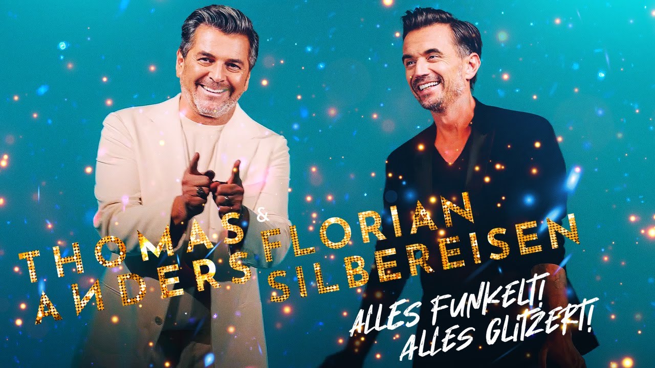 Thomas Anders & Florian Silbereisen – Alles funkelt! Alles glitzert!