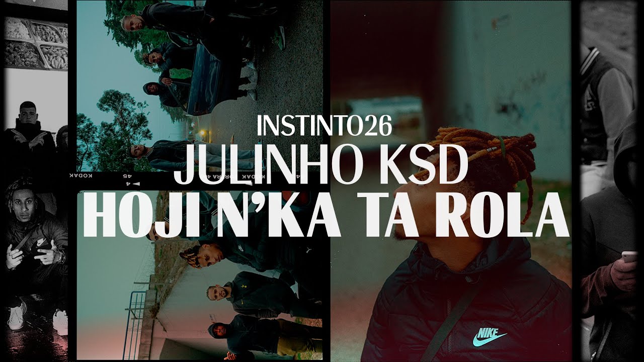Julinho KSD – Hoji n'ka ta rola