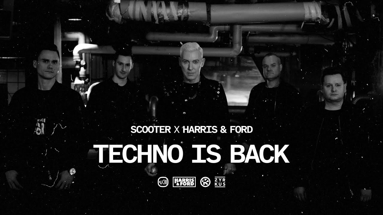 Scooter x Harris & Ford – Techno Is Back