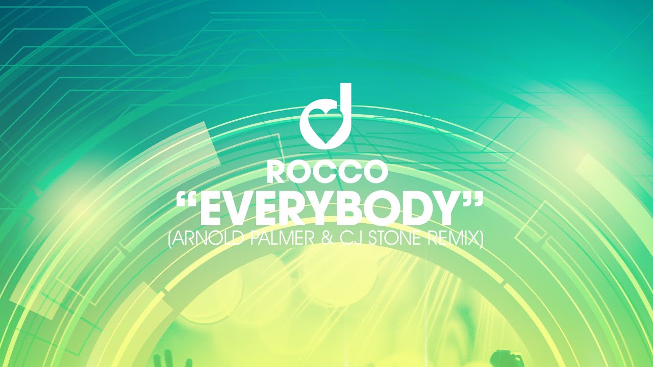Rocco – Everybody (Arnold Palmer & CJ Stone Remix)