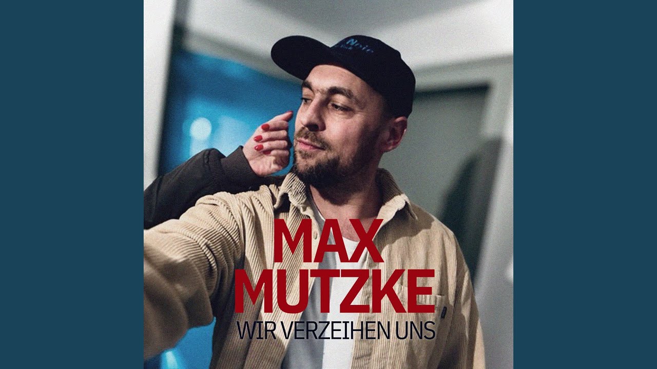 Video starten: Max Mutzke – Wir verzeihen uns