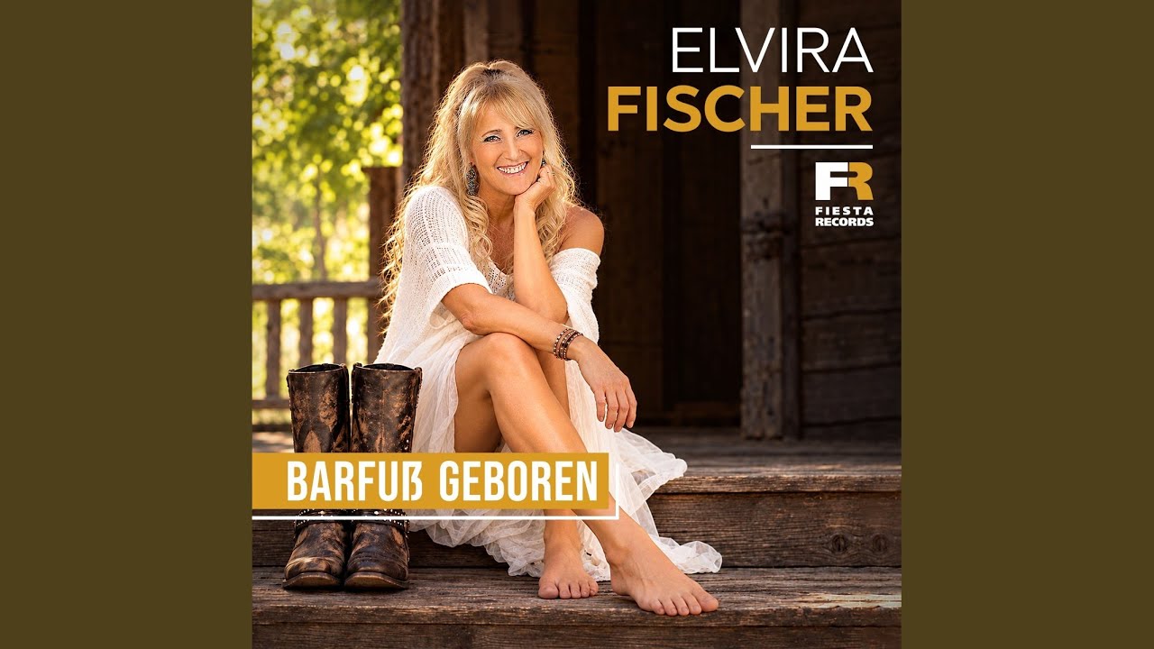 Elvira Fischer – Barfuß geboren
