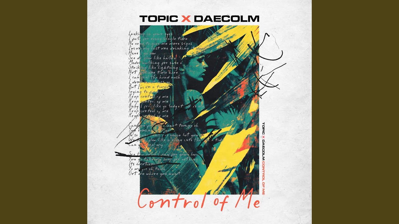 Video starten: Topic & Daecolm – Control Of Me