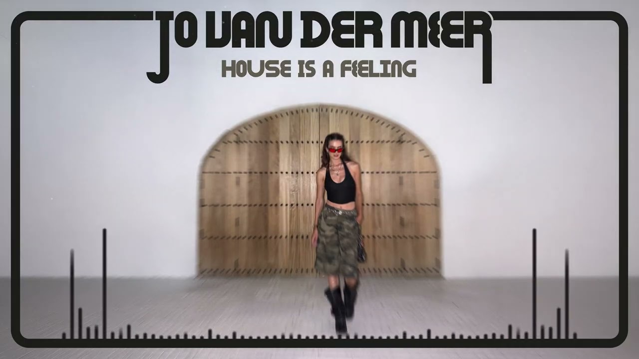 Jo van der Meer – House Is A Feeling