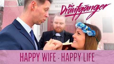 Die Draufgänger – Happy Wife - Happy Life