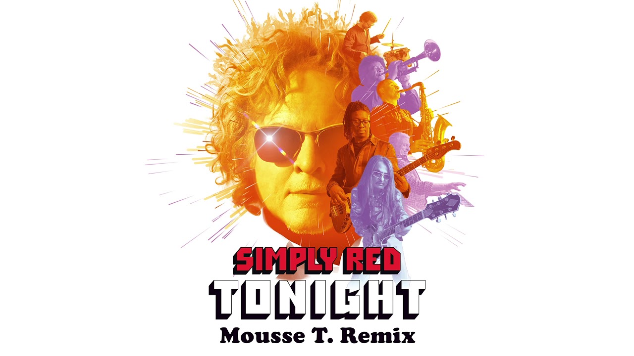 Simply Red – Tonight (Mousse T. Remix)