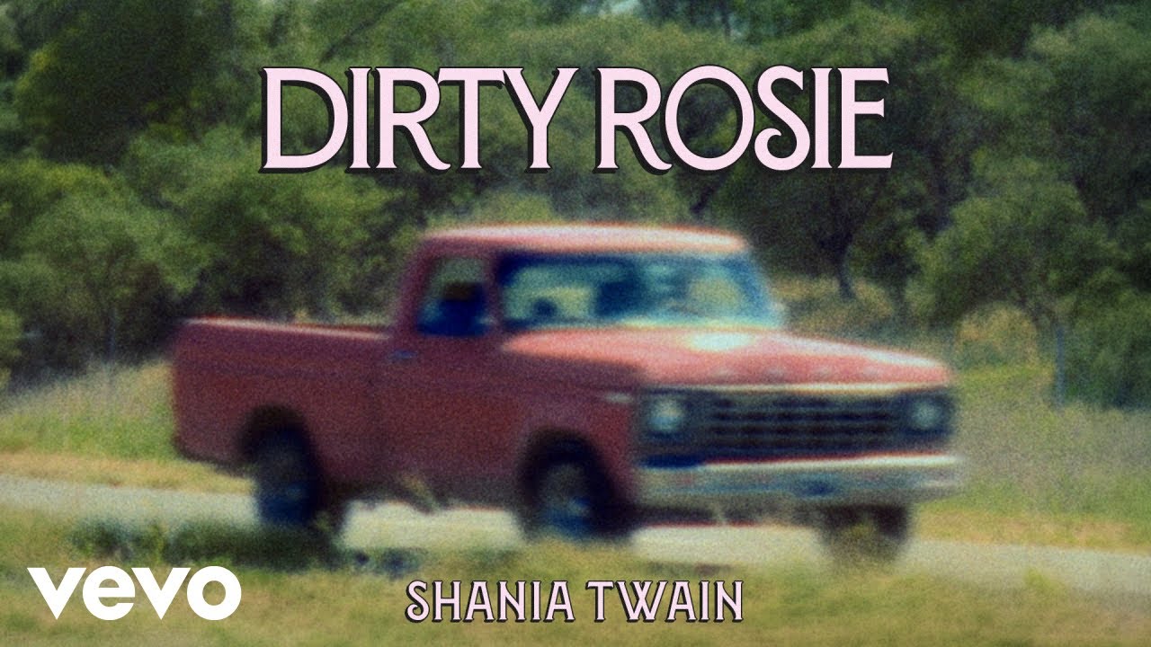 Shania Twain – Dirty Rosie