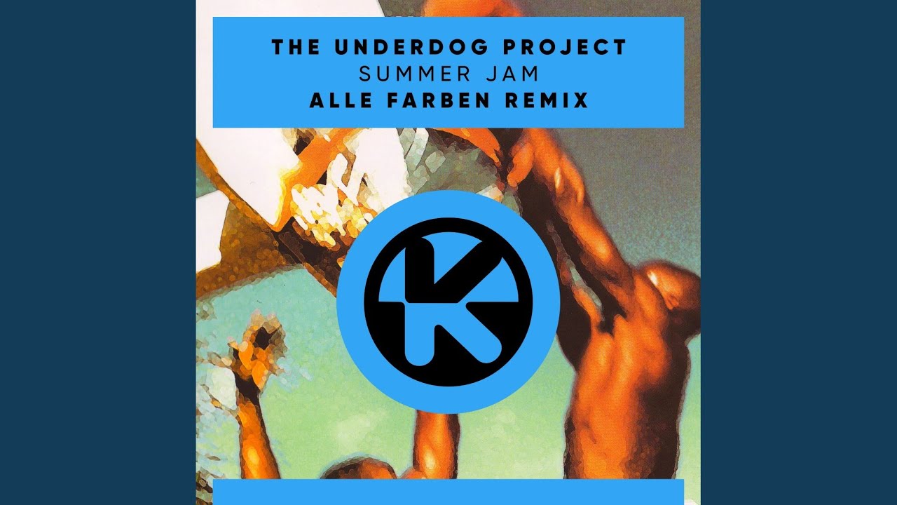 The Underdog Project – Summer Jam (Alle Farben Remix)