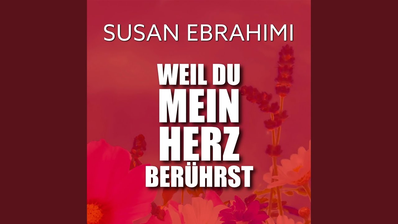 Video starten: Susan Ebrahimi – Weil du mein Herz berührst