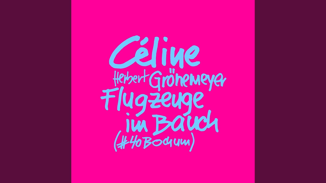 Video starten: CÉLINE & Herbert Grönemeyer – Flugzeuge im Bauch (#40Bochum)