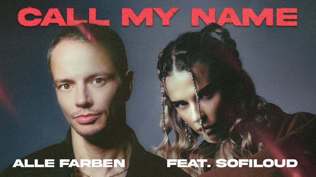 Alle Farben feat. Sofiloud – Call My Name