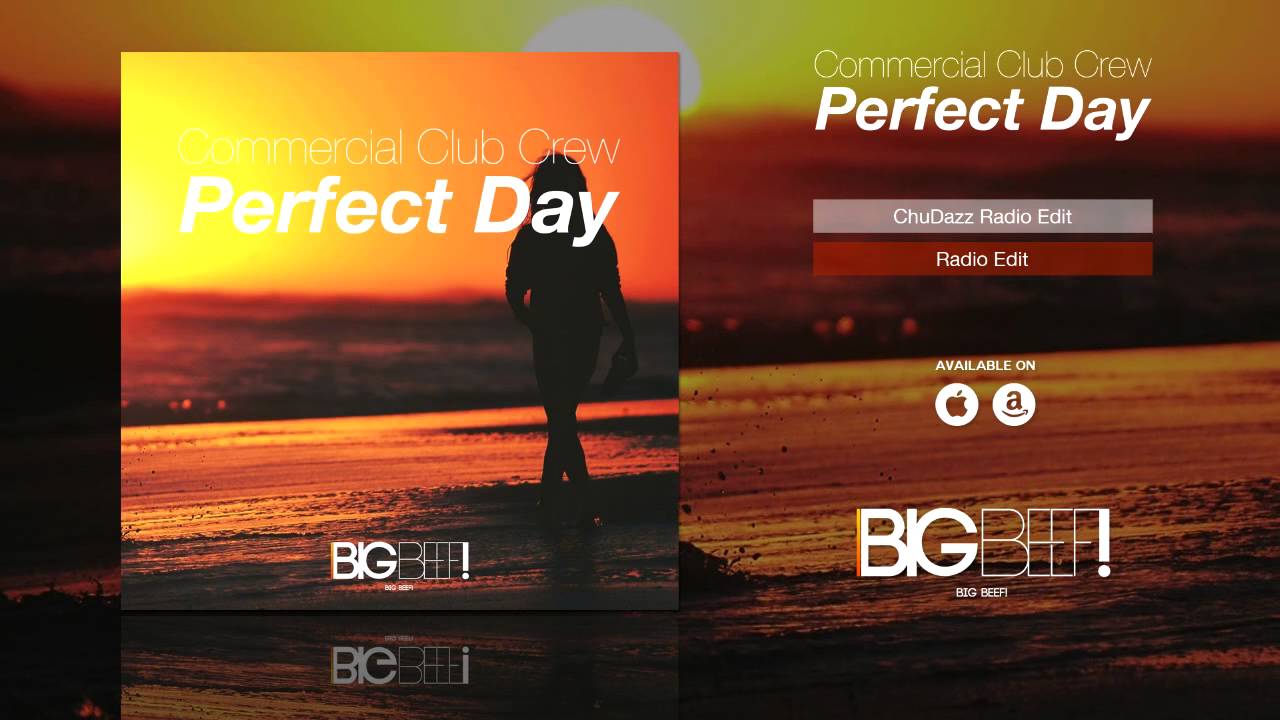 Commercial Club Crew – Perfect Day