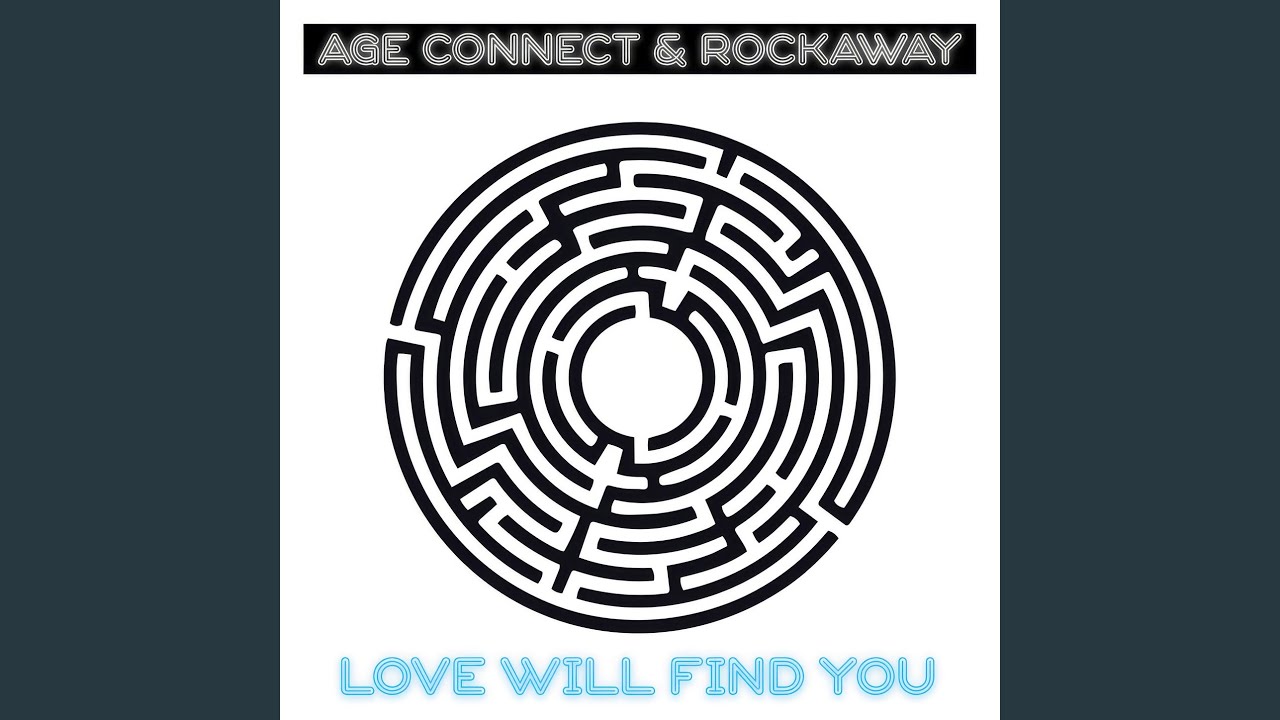 AGE CONNECT & Rockaway – Love Will Find You