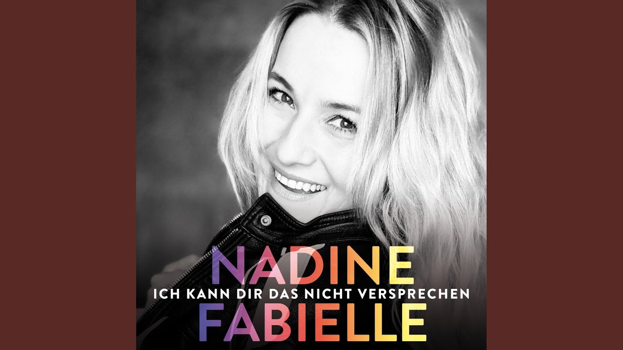 Nadine Fabielle – Ich kann dir das nicht versprechen