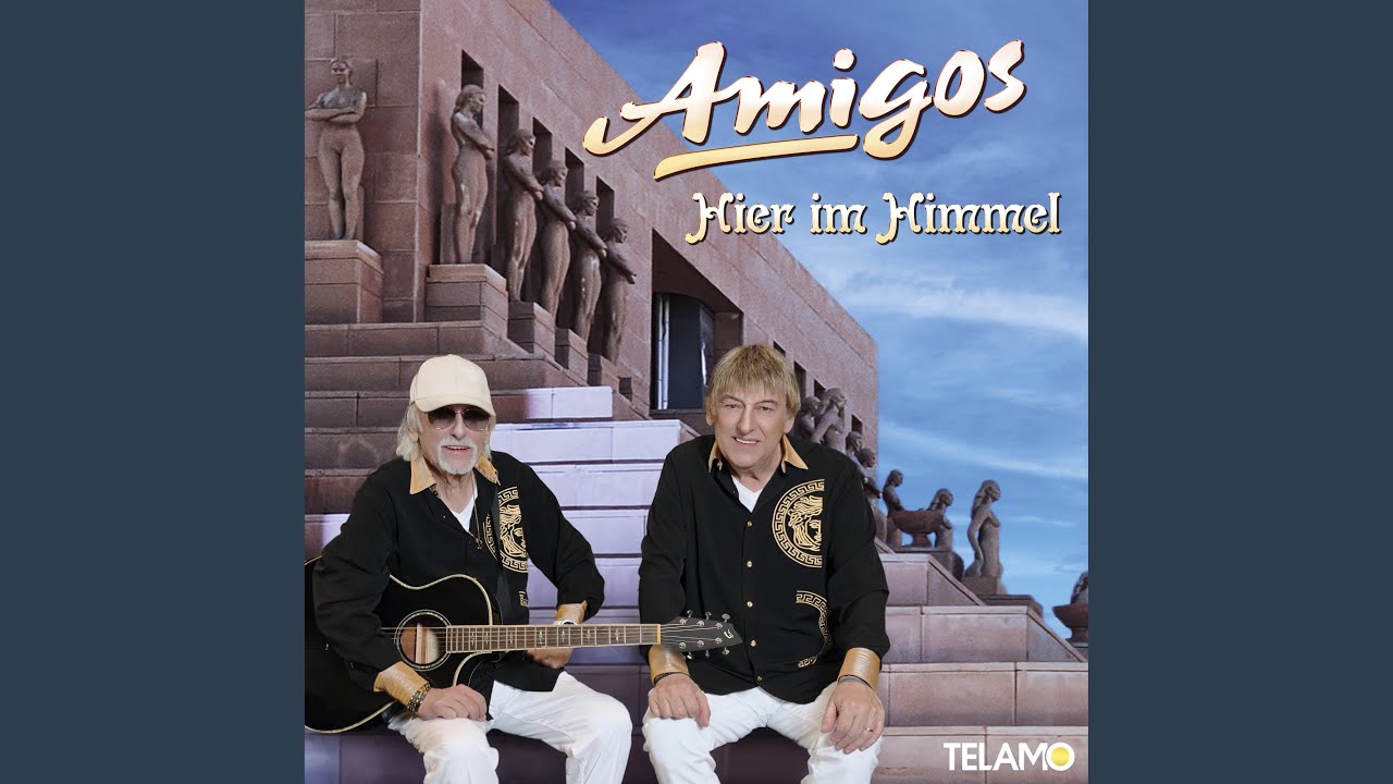 Amigos – Hier im Himmel