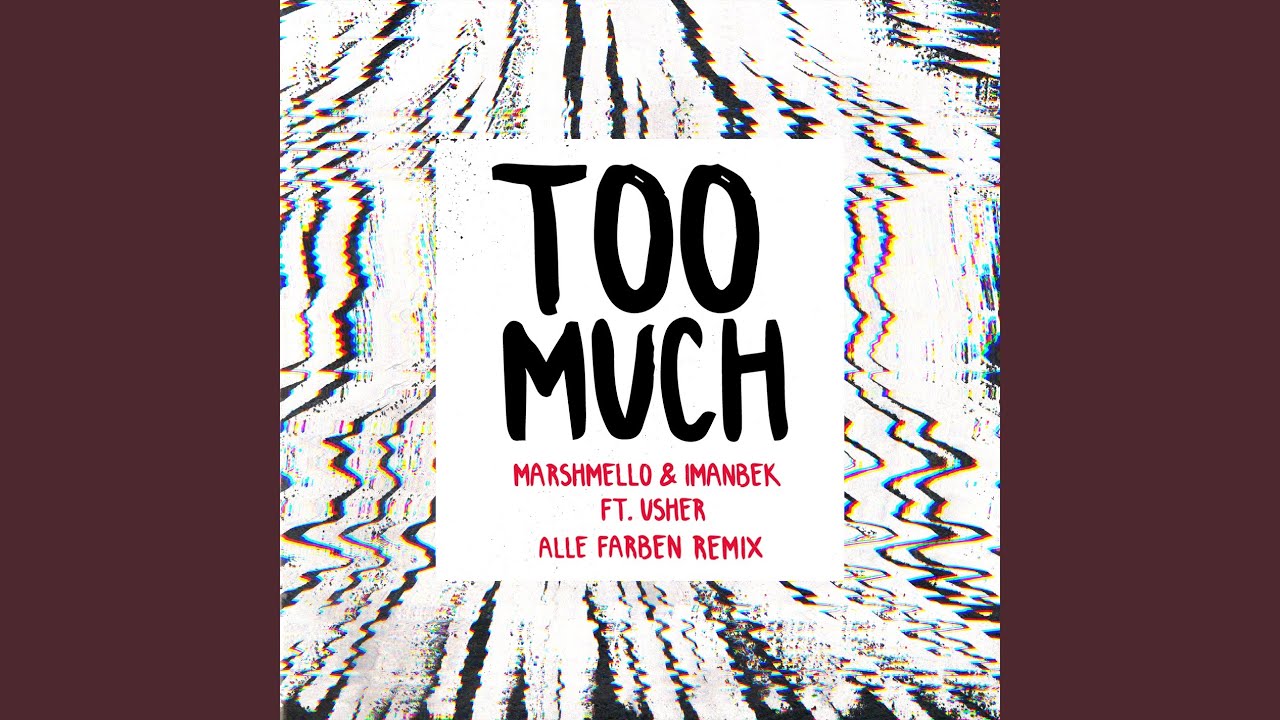 Marshmello & Imanbek feat. USHER – Too Much (Alle Farben Remix)
