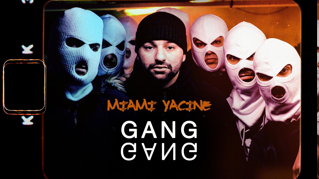 Miami Yacine – Gang Gang