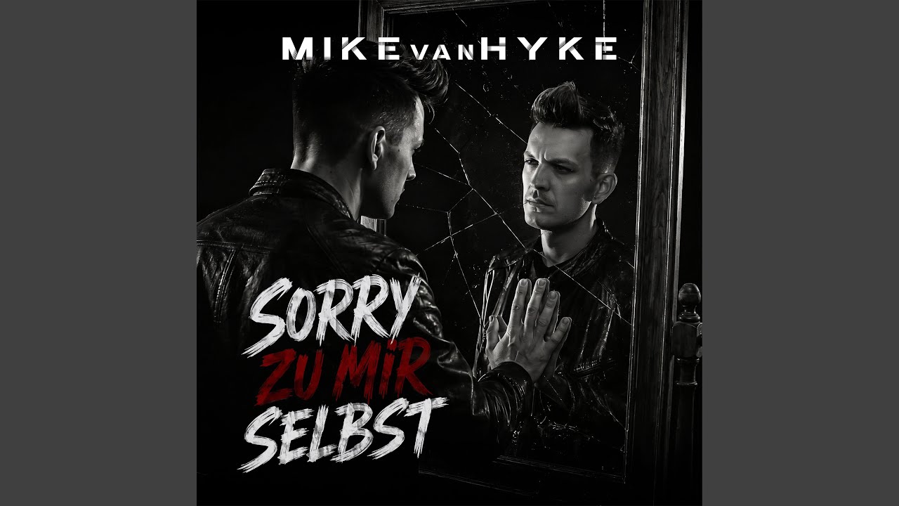 Video starten: Mike van Hyke – Sorry zu mir selbst