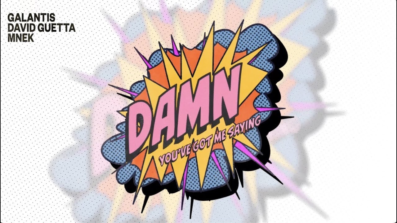 Video starten: Galantis, David Guetta & MNEK – Damn (You’ve Got Me Saying)