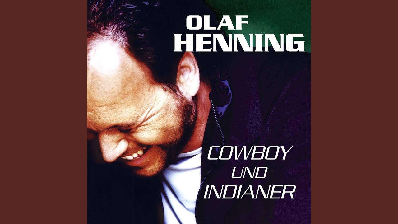 Olaf Henning – Cowboy & Indianer (komm' hol das Lasso raus!)