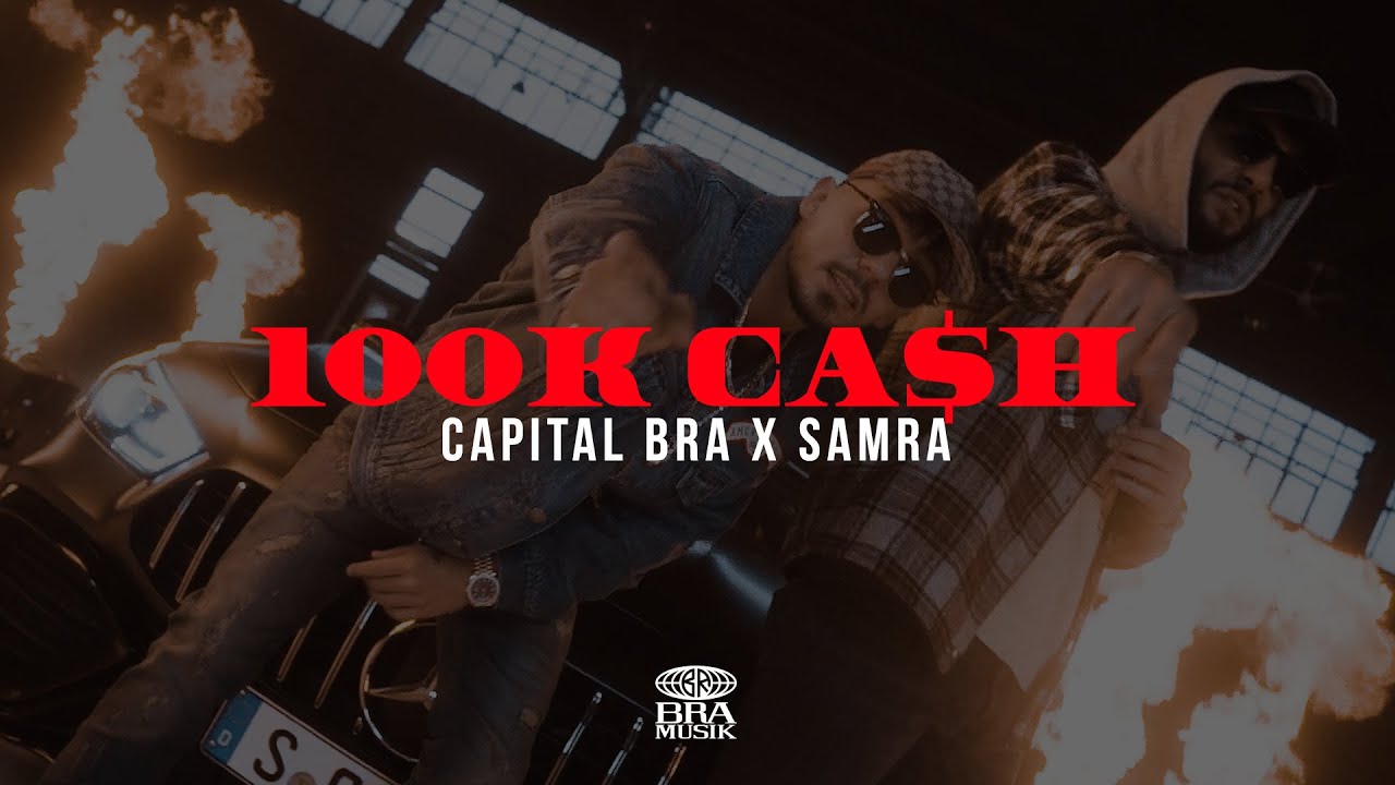 Capital Bra & Samra – 100k Cash