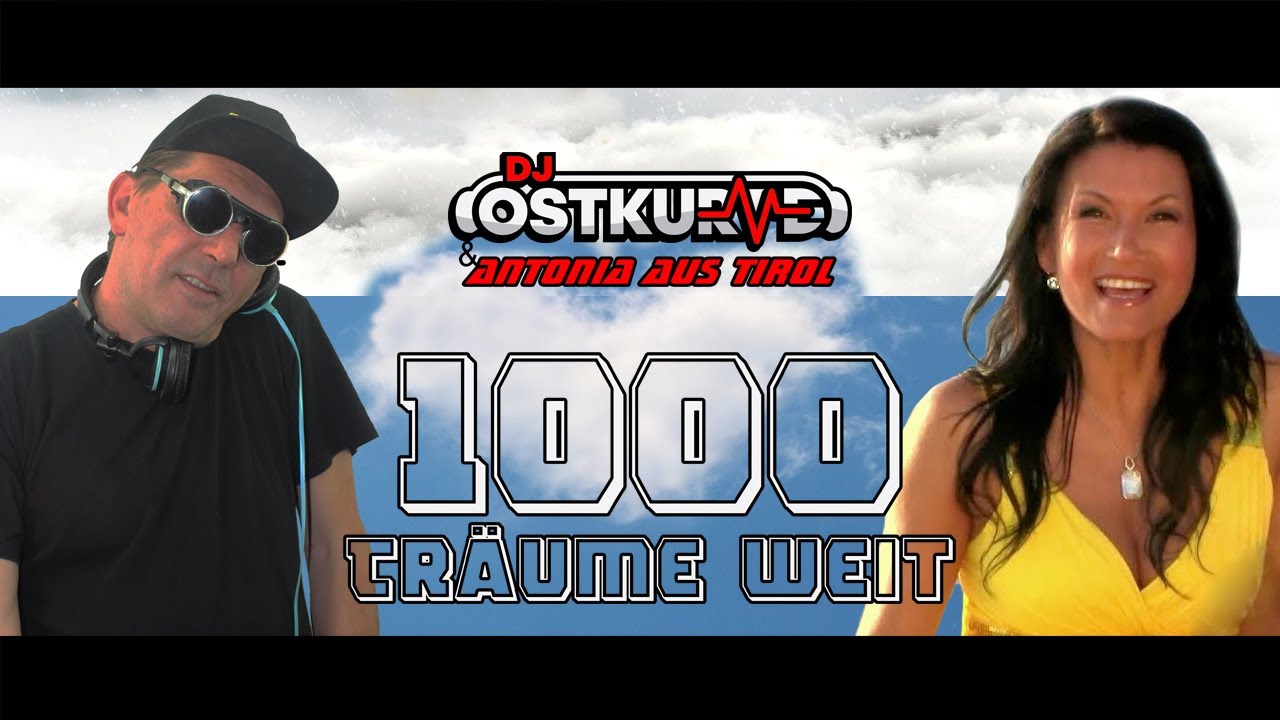 DJ Ostkurve & Antonia aus Tirol – 1000 Träume weit 2023 (Fette Beats Edit Remix)
