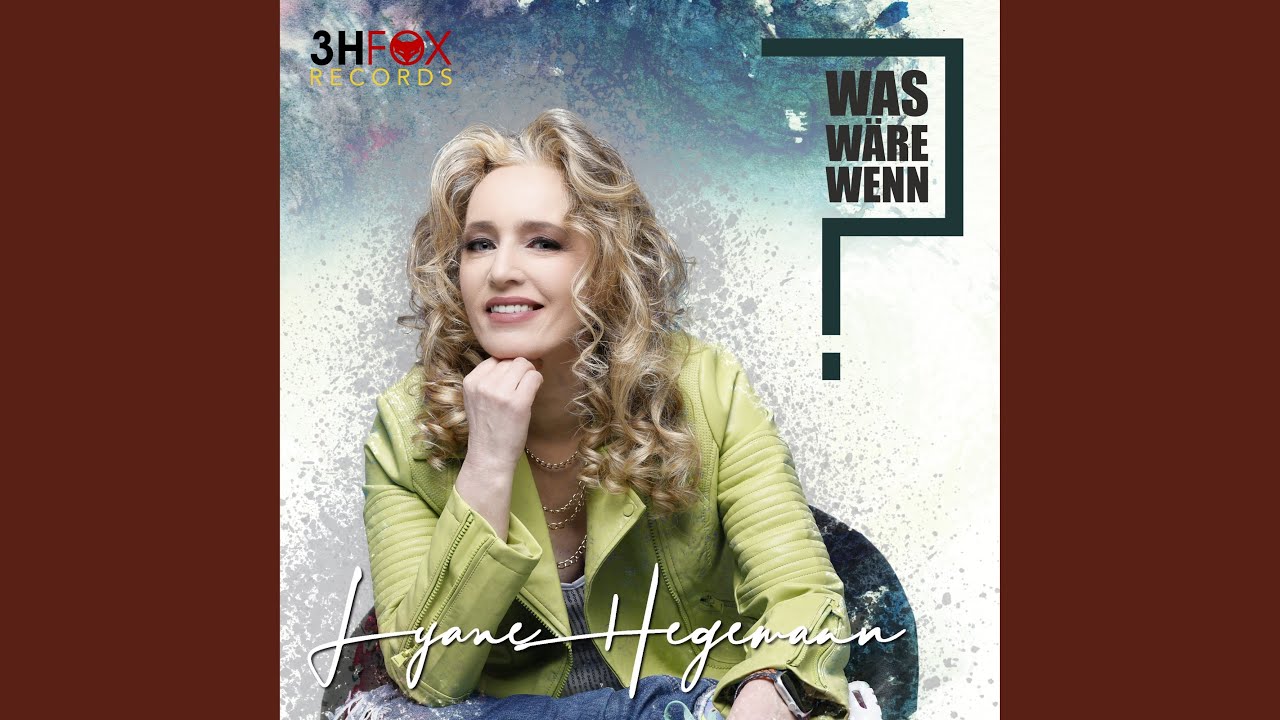Video starten: Lyane Hegemann – Was wäre wenn