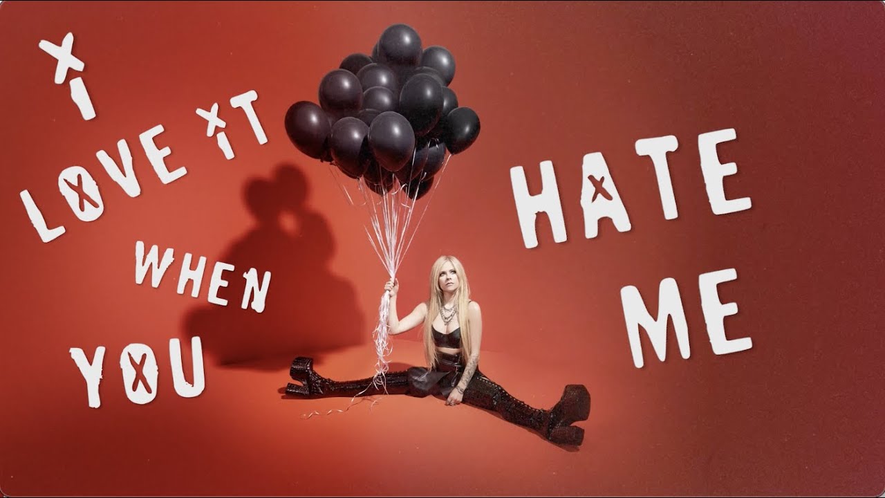 Avril Lavigne feat. blackbear – Love It When You Hate Me