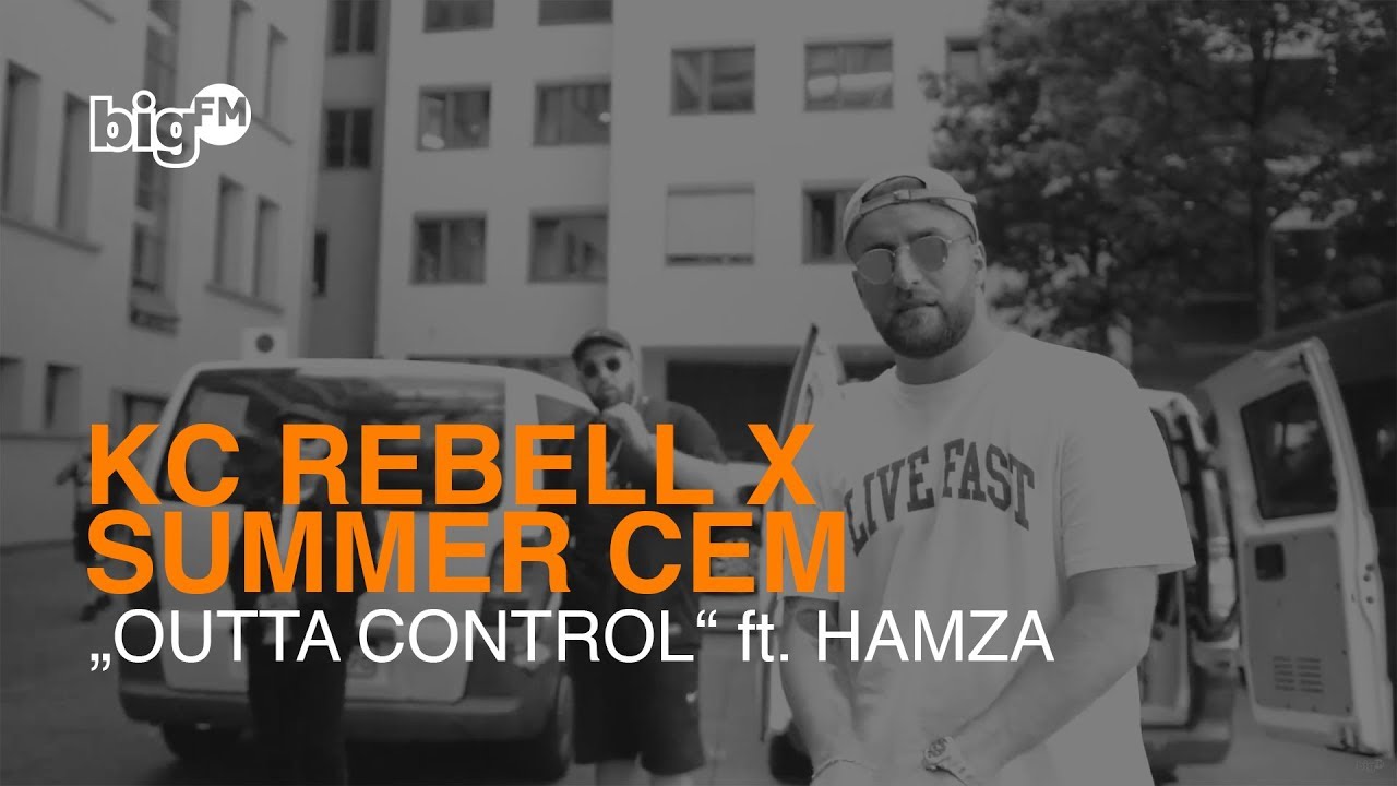 KC Rebell & Summer Cem feat. Hamza – Outta Control