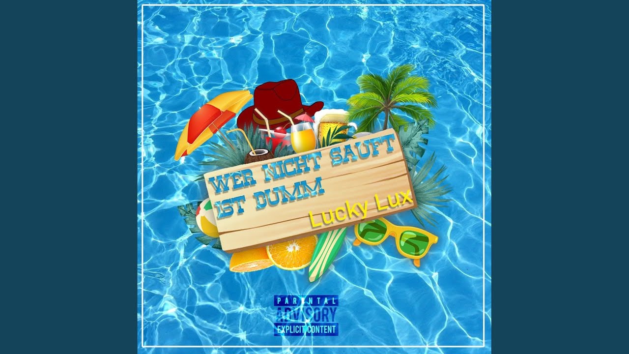 Video starten: Lucky Lux – Wer nicht sauft ist dumm