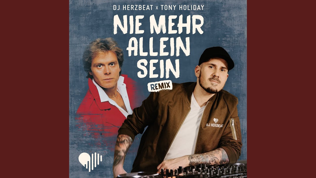 Video starten: DJ Herzbeat & Tony Holiday – Nie mehr allein sein (Remix)