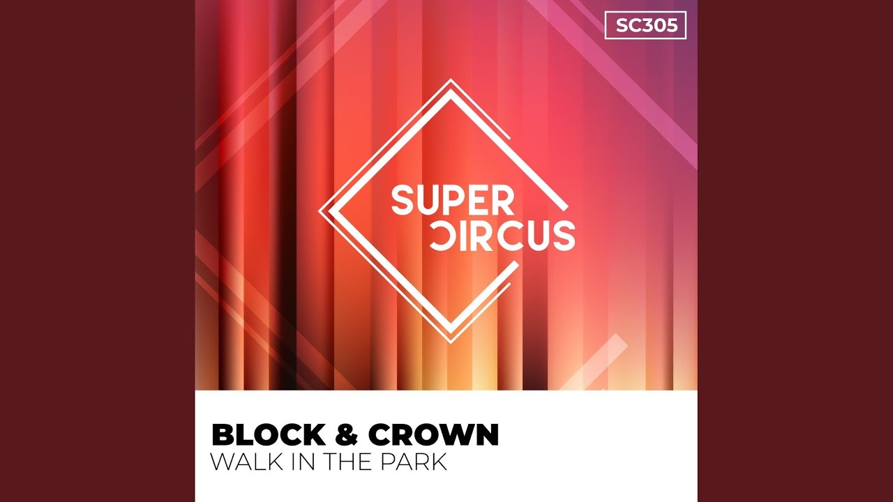 Block & Crown – Walk in the Park