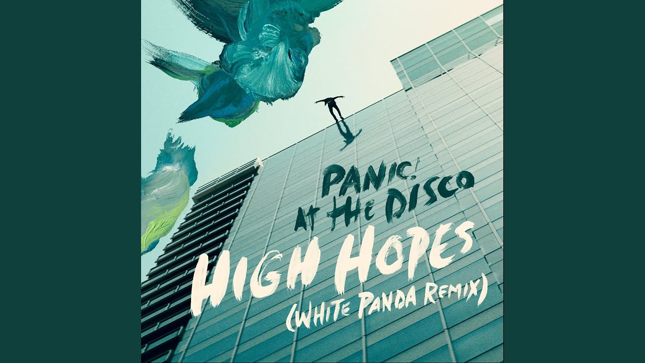 Panic! At The Disco – High Hopes (White Panda Remix)