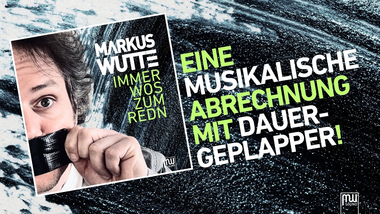 Video starten: Markus Wutte – Immer wos zum Redn