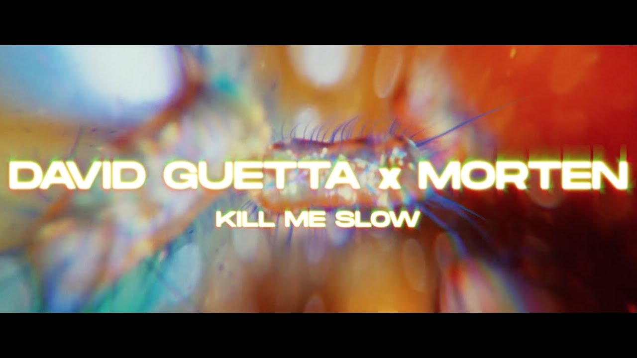 David Guetta & Morten – Kill Me Slow