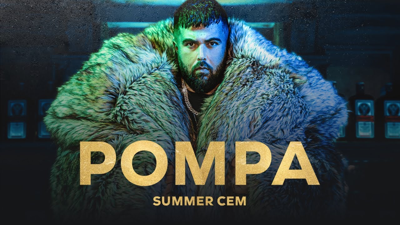 Summer Cem – Pompa